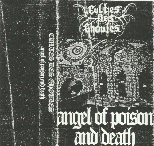 Cultes Des Ghoules : Angel of Poison and Death